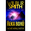 Řeka bohů - Nové království - Smith Wilbur