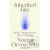 Inherited Fate (Noemi Orvos-Toth)