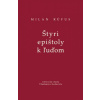 Štyri epištoly k ľuďom (kniha+CD)-Limitovaná edícia v bibliofilskom formáte - Milan Rúfus