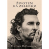 Životem na zelenou - Matthew McConaughey