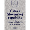 Ústava Slovenskej republiky a Listina základných práv a slobôd