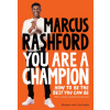 You Are a Champion: How to Be the Best You Can Be