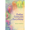 Zodiac Gestures in Eurythmy (Werner Barfod,Virginia Sease,Sally Lake-Edwards)()