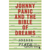 Johnny Panic and the Bible of Dreams: and other prose writings - Sylvia Plathová