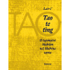 Tao te ťing: O tajemství hlubším než hlubina sama (6. vydání) - Lao-c’