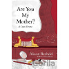 Are You My Mother?. Wer ist hier die Mutter?, englische Ausgabe - Bechdel, Alison