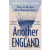 Another England - Caroline Lucas