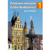 Putování městem České Budějovice (1) - Jan Schinko
