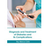 Diagnosis and Treatment of Diabetes and Its Complications - Roy Marcus Cohn