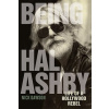 Being Hal Ashby (Nick Dawson)(Brožovaná)