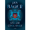 Všude číhá smrt - Jan Bauer