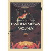 Calibanova vojna - James S. A. Corey