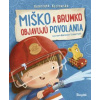 Miško a Brumko objavujú povolania - Kozlowska, Marianna Schoett Katarzyna