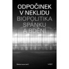 Odpočinek v neklidu - Biopolitika spánku - Ivanov Nikola
