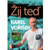 Karel Voříšek: Žij teď - Karel Voříšek