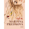 Tvá M. - Martina Preissová