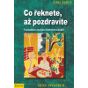 Co řeknete, až pozdravíte - Eric Berne