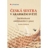 Česká sestra v arabském světě - Markéta Ryšlinková