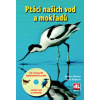 Ptáci našich vod a mokřadů - Owen Roberts, Hannu Jännes