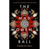 The Mad Women's Ball - Victoria Mas