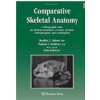 Comparative Skeletal Anatomy - B. Adams, P. Crabtree, G. Santucci
