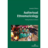 Audiovisual Ethnomusicology