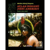 Atlas indiánů Jižní Amer… (Mnislav Zelený-Atapana)