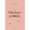 Pihovaté pralinky - Markéta Švábová