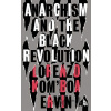 Anarchism and the Black Revolution - Lorenzo Kom’boa Ervin