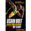Faster than Lightning: My Autobiography - Usain Bolt