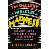 The Gallery of Miracles and Madness : Insanity, Art and Hitlers First Mass-Murder Programme