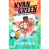 Kyan Green Battles the Multiverse