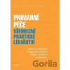 Primární péče - Všeobecné praktické lékařství - Bohumil Seifert, Martin Seifert, Svatopluk Býma