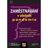 Monotematiky 2020: Zaměstnávání v období pandemie - Ivan Macháček, Ladislav Jouza Petr Taranda - online doručenie
