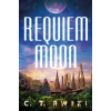 Requiem Moon - C. T. Rwizi