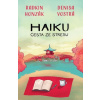 Haiku - MUDr. Radkin Honzák CSc., Denisa Vostrá