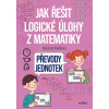 Jak řešit logické úlohy z matematiky: Převody jednotek (Marcela Sládková)