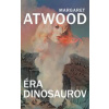 Éra dinosaurov - Margaret Atwood