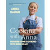 Cooking with Anna - Anna Haugh