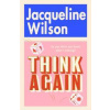 Think Again - Jacqueline Wilson, Transworld Publishers Ltd
