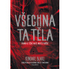Všechna ta těla - Kendare Blake