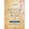 Mystické mesto Božie II Vtelenie - Mária od Ježiša z Agredy