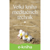 E-kniha Velká kniha meditačních technik - Ronald D. Siegel