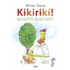 Kikirikí! - Kohútik budí svet - Michal Černík, Jarmila Marešová
