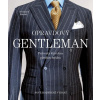 Opravdový gentleman - Průvodce klasickou pánskou módou (Roetzel Bernhart)
