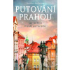 Putování Prahou (Stanislava Jarolímková)