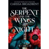 The Serpent and the Wings of Night - Carissa Broadbent, Tor