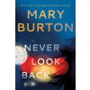 Never Look Back - Burton, Mary