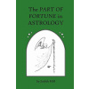 Part of Fortune in Astrology (Judith (Farrer & Co) Hill)(Brožovaná)