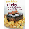 Bifteky a jiné speciality z hovězího masa - rychle & chutně - 2. vydání